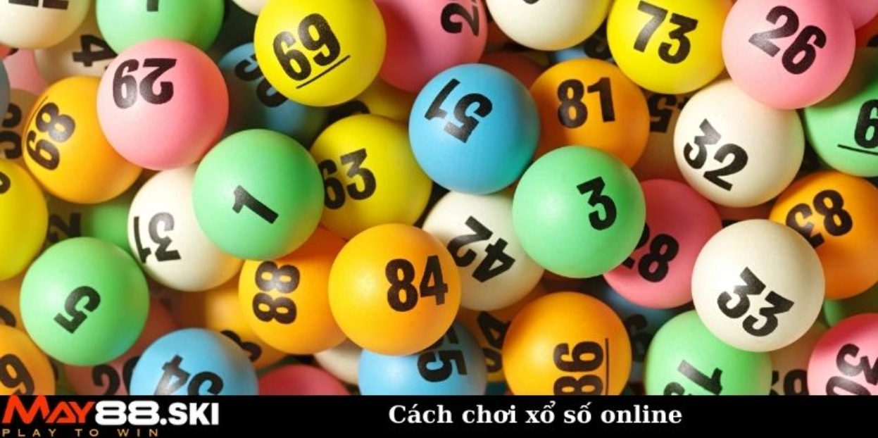 Cách chơi xổ số online