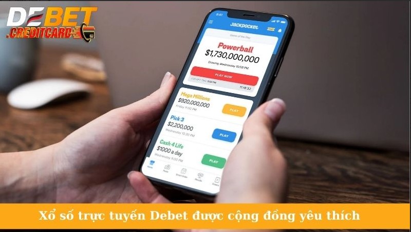 Xổ số trực tuyến Debet được cộng đồng yêu thích